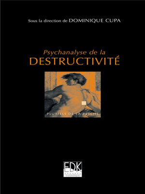 cover image of Psychanalyse de la destructivité